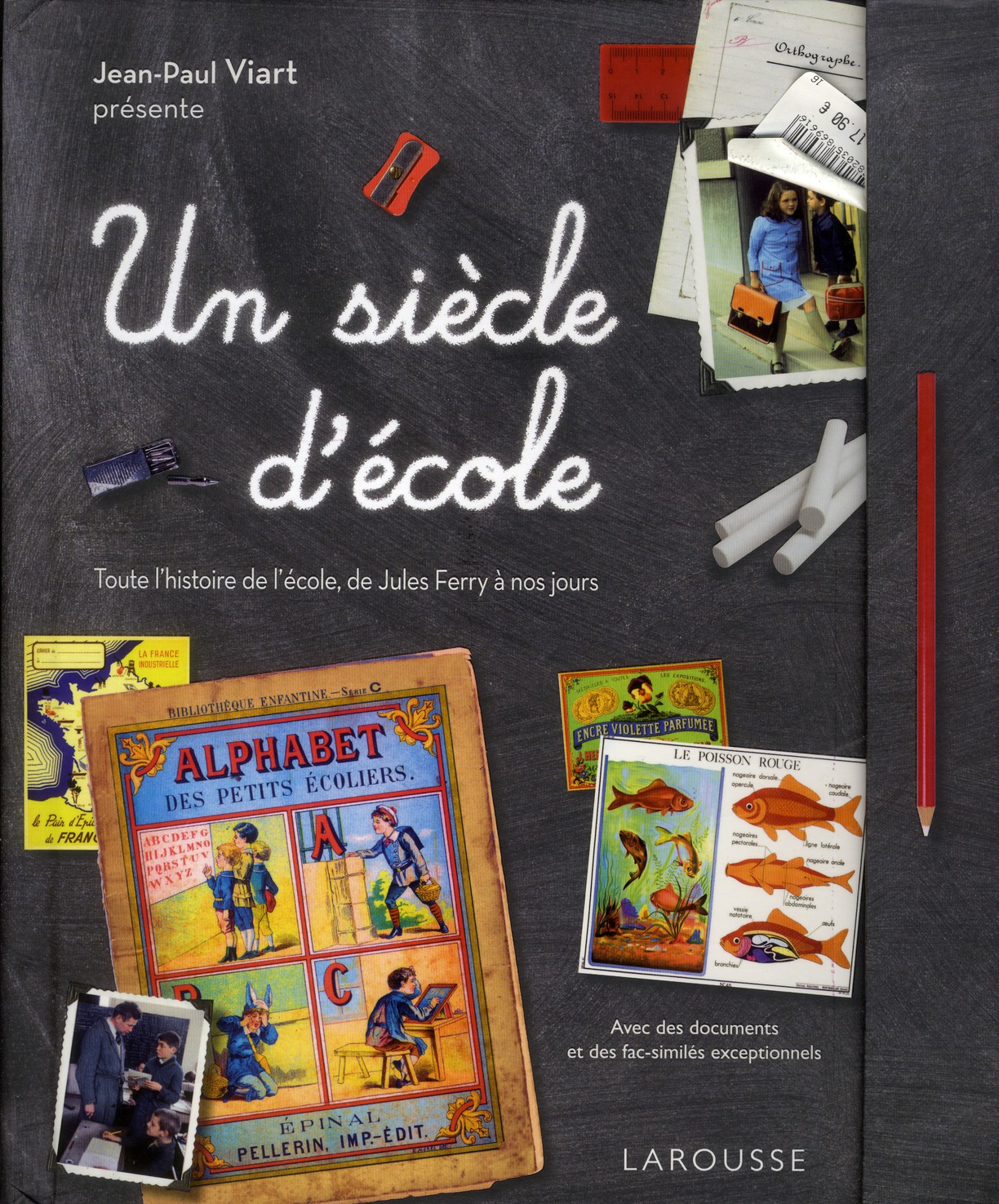 VIART J.P - UN SIECLE D'ECOLE VIART J.P - UN SIECLE D'ECOLE